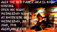Rhodeside Grill Open Mic Night Wednesday Nights Hosted by Alex The Red Parez aka El Rojo