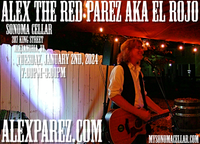 Alex The Red Parez aka El Rojo Returns to Sonoma Cellar in Old Town Alexandria, VA! Tuesday, January 2nd, 2024 7:00pm-9:00pm! alexparez.com