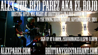 Brittany's Open Mic Night hosted by Alex The Red Parez aka El Rojo! alexparez.com/shows