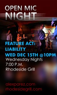 Open Mic Night Wednesday Nights at Rhodeside Grill Hosted By Alex The Red Parez aka El Rojo - Featured at 10:00pm: Liability (Adele Marie and Sid Satellite)!