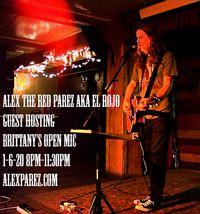 Alex The Red Parez aka El Rojo Guest Hosting Brittany's Open Mic Night!