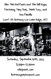  Alex the Red Parez and the Hell Rojos Featuring Terry Boes, Derek Evry, and Dan Perriello! Live! At Brittany's in Lake Ridge, VA! Saturday! September 10th, 2022, 8:00pm-12:00am! alexparez.com