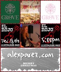 Alex The Red Parez aka El Rojo! Returns to The Grove Bar and Grill in Potomac, MD! Thursday! December 18th, 2025 5:00pm-8:00pm! alexparez.com/shows