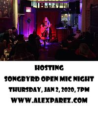 Alex Parez hosting Songbyrd Open Mic Night!