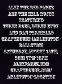 Alex The Red Parez and The Hell Rojos Featuring Terry Boes, Derek Evry and Dan Perriello Live! At Crafthouse - Arlington (Ballston) Saturday, August 14th, 2021 7pm-10pm!