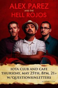 Alex The Red Parez and The Hell Rojos and questionsinletters at IOTA Club and Cafe!