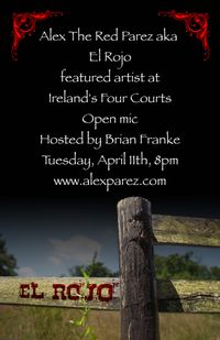 Alex The Red Parez aka El Rojo featured artist at the open mic at Ireland's Four Courts hosted by Brian Franke!