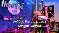 Alex The Red Parez aka El Rojo Returns to The Hard Rock Cafe in Washington, DC! Friday! February 21st, 2025 6:00pm-9:00pm! alexparez.com/shows