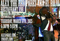 Alex The Red Parez aka El Rojo Returns to Restaurant 198 in Burtonsville, MD! Thursday, March 6th, 2025 6:30pm-9:15pm! alexparez.com/shows