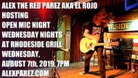 Rhodeside Grill Open Mic Night Wednesday Nights Hosted by Alex The Red Parez aka El Rojo