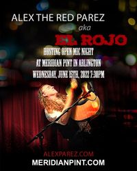 Alex The Red Parez aka El Rojo Hosting Open Mic Night at Meridian Pint