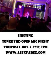 Alex Parez hosting Songbyrd Open Mic Night!