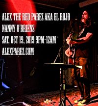Alex The Red Parez aka El Rojo Returns to Nanny O'Briens!