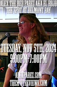 Alex The Red Parez aka El Rojo! Live! At The Spot at Belmont Bay in Woodbridge, VA! Tuesday! November 5th, 2024 5:00pm-7:00pm! alexparez.com/shows