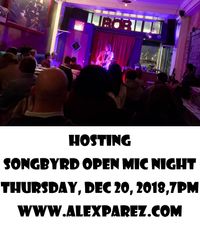 Alex Parez hosting Songbyrd Open Mic Night!