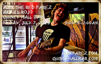 Alex The Red Parez aka El Rojo! Live! At Quincy Hall Bar! In Arlington (Ballston), VA! Friday! July 7th, 2023 9:00pm-12:00am! alexparez.com