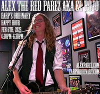  Alex The Red Parez aka El Rojo returns to Earp's Ordinary in Fairfax, VA! Thursday, February 6th, 2025 4:30pm-6:30pm! For Good Spirits Happy Hour! alexparez.com