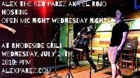 Rhodeside Grill Open Mic Night Wednesday Nights Hosted by Alex The Red Parez aka El Rojo