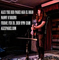 Alex The Red Parez aka El Rojo Returns to Nanny O'Briens Irish Pub!