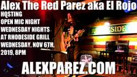 Open Mic Night Wednesday Nights at Rhodeside Grill Hosted By Alex The Red Parez aka El Rojo