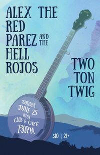Alex The Red Parez and The Hell Rojos --- Two Ton Twig --- at IOTA Club and Cafe