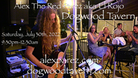 Alex The Red Parez aka El Rojo Returns to Dogwood Tavern in Falls Church, VA! Saturday, July 30th, 2022 9:30pm-12:30am! alexparez.com