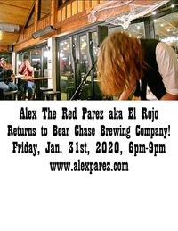 Alex The Red Parez aka El Rojo Returns to Bear Chase Brewing Company!