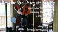 Alex The Red Parez aka El Rojo Returns to Twin Oaks Tavern Winery in Bluemont, VA! Saturday! May 6th, 2023 2:00pm-5:00m! alexparez.com