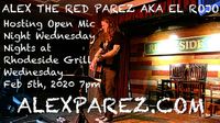 Open Mic Night Wednesday Nights at Rhodeside Grill Hosted By Alex The Red Parez aka El Rojo