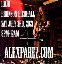 Alex The Red Parez aka El Rojo Live! At Bronson Bierhall in Arlington, VA! Saturday, July 3rd, 2021, 8pm-12am! alexparez.com