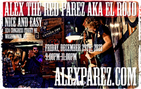 Alex The Red Parez aka El Rojo! Live! At Nice and Easy in Washington, DC! Friday! December 29th, 2023 9:00pm-11:00pm! alexparez.com