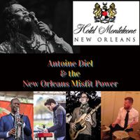 Antoine Diel & The New Orleans Misfit Power