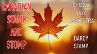 Canadian Stamp and Stomp - Ottawa Jazz Orchestra