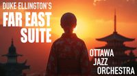 The Ottawa Jazz Orchestra -   The Far East Suite