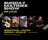 DR JAZZ Matinee show at IRENE'S  