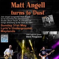 Matt Angell turns to Dust!