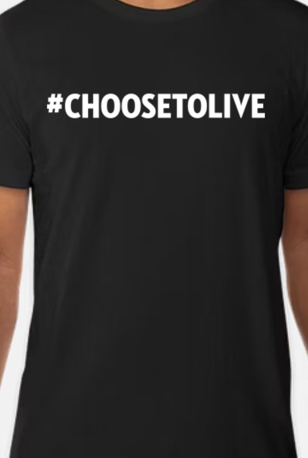 #CHOOSETOLIVE T-SHIRT 