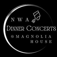 NWA Dinner Concerts at Magnolia House 