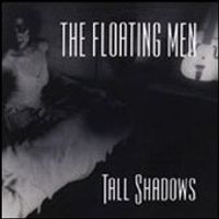 Tall Shadows (1993) by the floating men