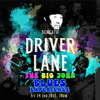 The Big John Blues Experience @ Beneath Driver Lane