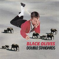 Double Standards by Black Olives