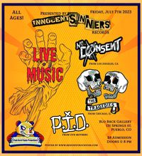 No Consent (Riverside), The Tragedies (Chicago, IL), and P.I.D (Popes in Drag, from our mothers)