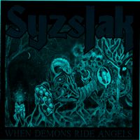 When Demons Ride Angels by Syzslak