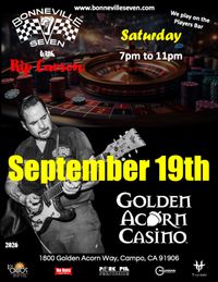 Bonneville 7 at Golden Acorn Casino 