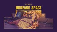Unheard Space
