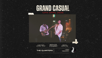 Grand Casual Live at The Quarters