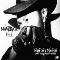 Man on a Mission (2025 Remastered Version) by Maverick Hill