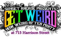 GET WEIRD After Party by Sunset Arcade