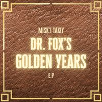 Dr. Fox's Golden Years by Misk'i Takiy