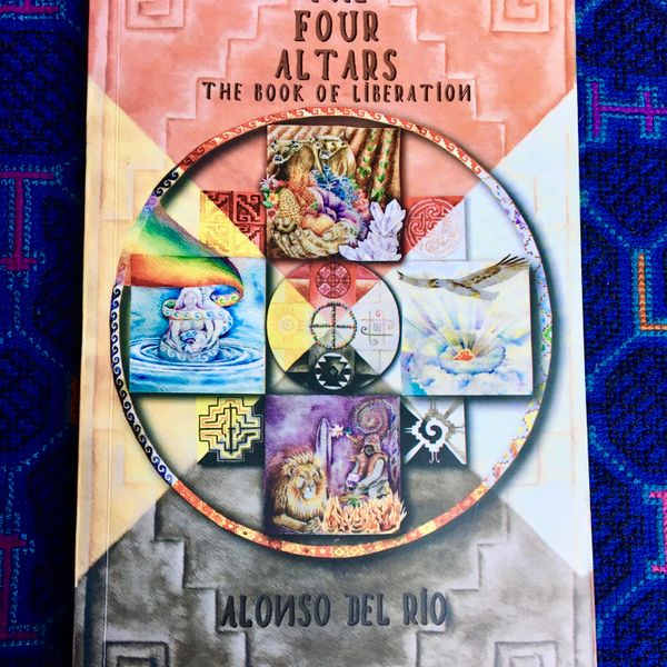 The 4 Altars: The Book of Liberation by Alonso del Rio PDF / eBOOK